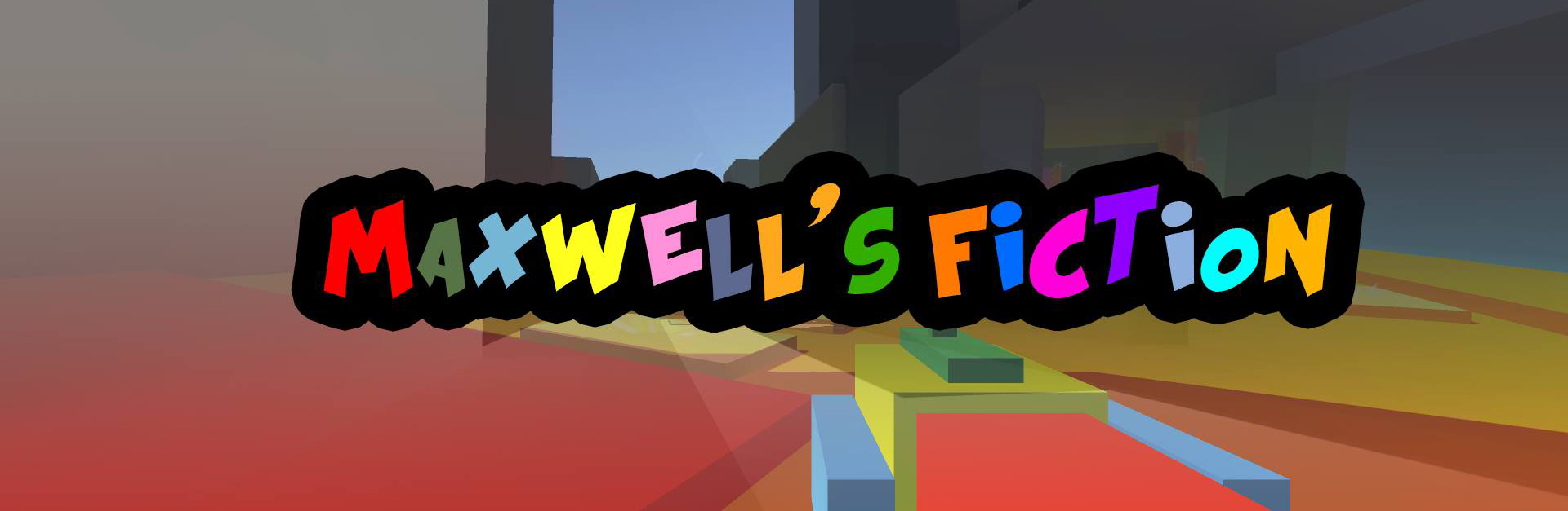 Maxwell's Fiction